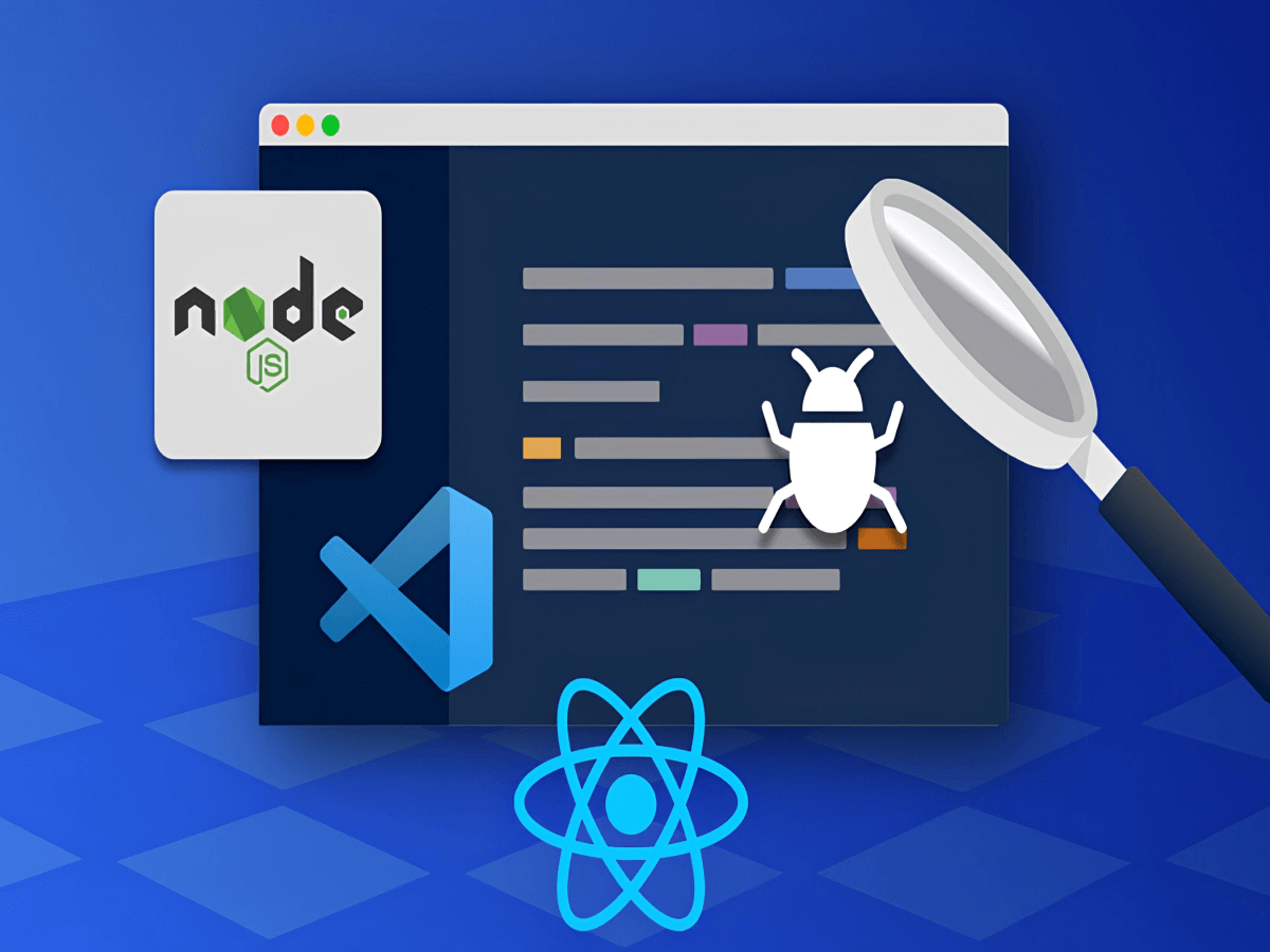 Gỡ Lỗi Lập Trình Sử Dụng ReactJS/NodeJS